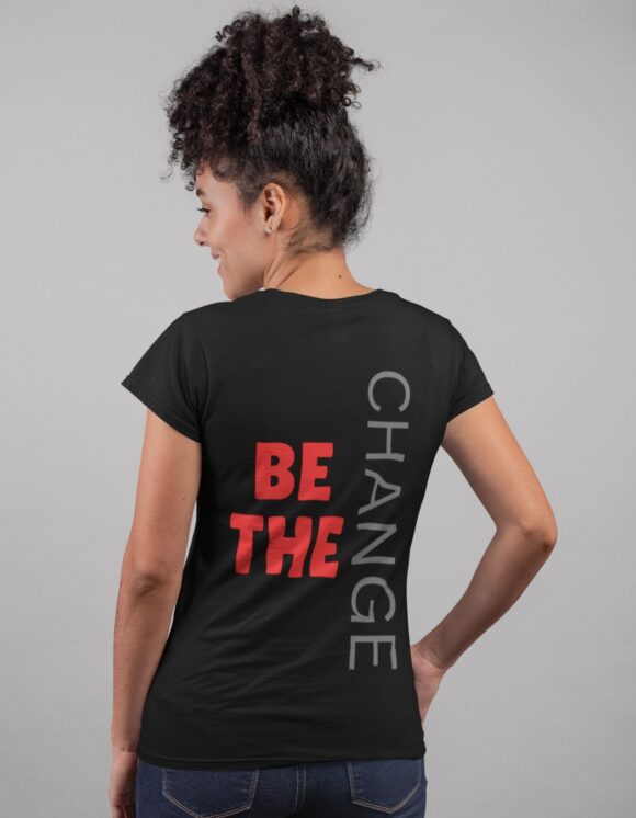 BE THE CHANGE T-SHIRT - Image 5
